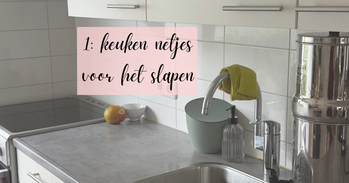 Opruimen: dagelijkse non-negotiables #1